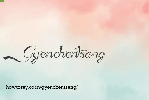 Gyenchentsang