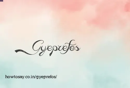 Gyeprefos