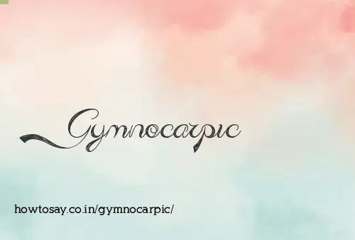 Gymnocarpic