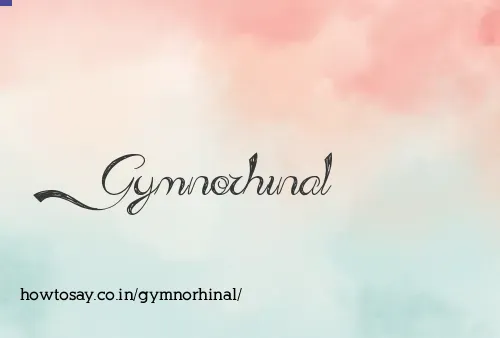 Gymnorhinal