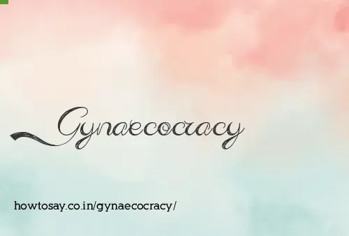 Gynaecocracy