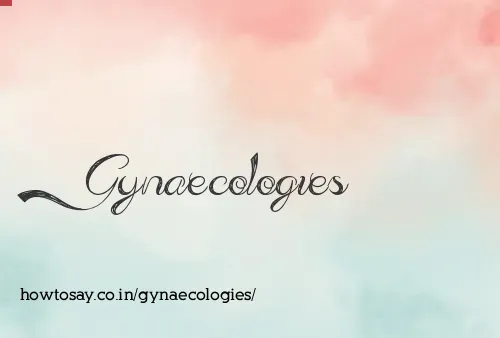 Gynaecologies