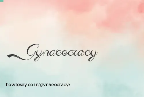 Gynaeocracy