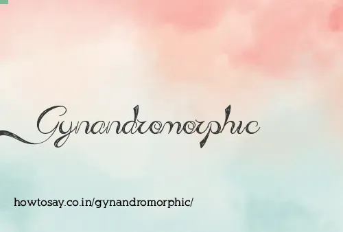 Gynandromorphic
