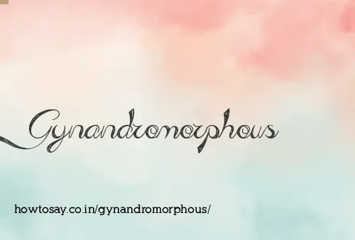 Gynandromorphous