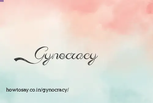 Gynocracy