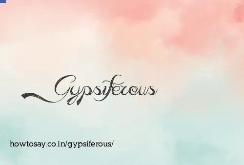 Gypsiferous