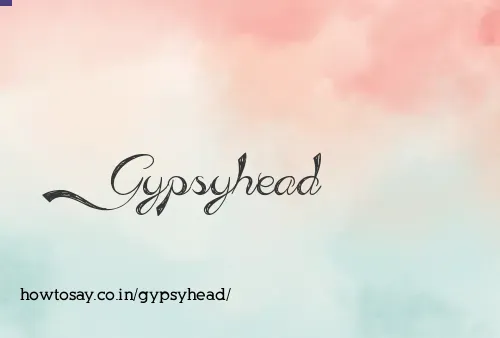 Gypsyhead
