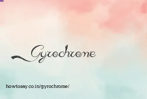 Gyrochrome