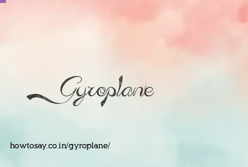 Gyroplane