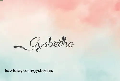 Gysbertha