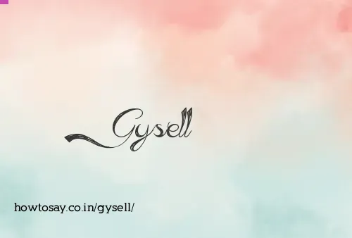 Gysell