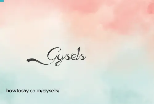 Gysels