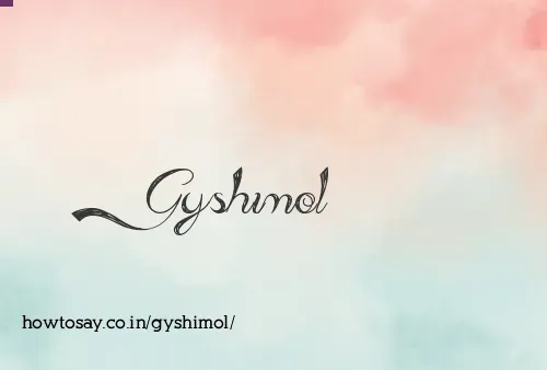 Gyshimol
