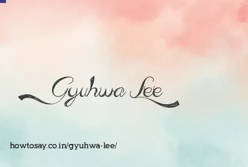 Gyuhwa Lee