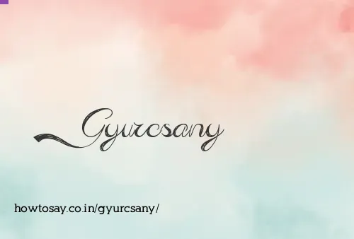 Gyurcsany
