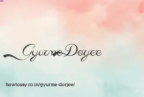 Gyurme Dorjee