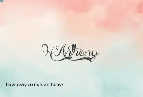 H Anthony