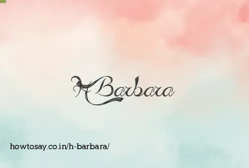 H Barbara
