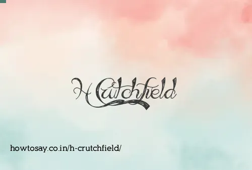 H Crutchfield