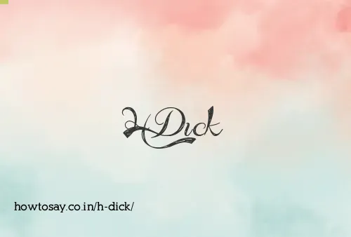 H Dick