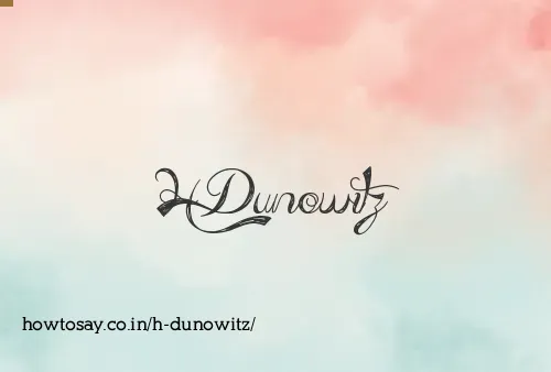 H Dunowitz