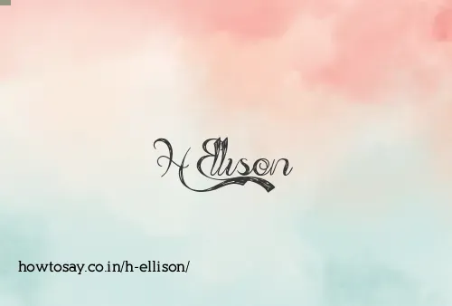 H Ellison