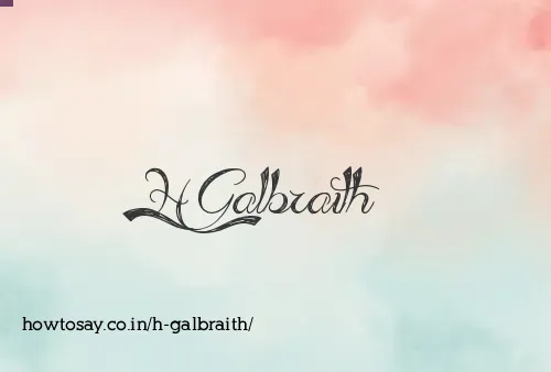 H Galbraith