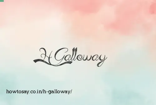 H Galloway