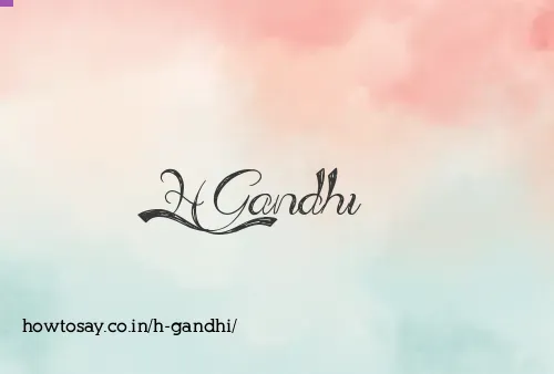 H Gandhi