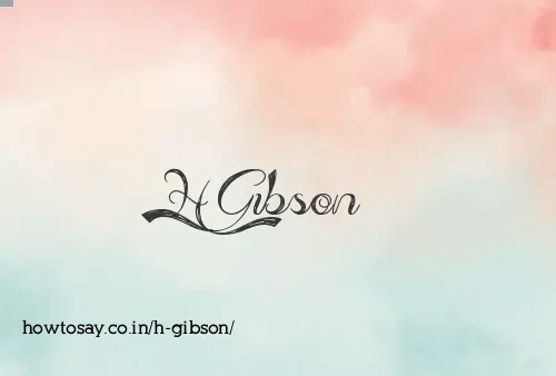 H Gibson