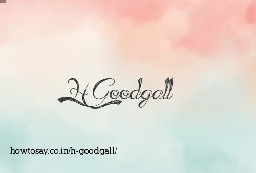 H Goodgall