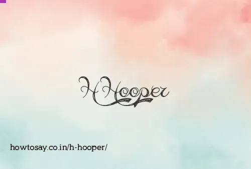 H Hooper