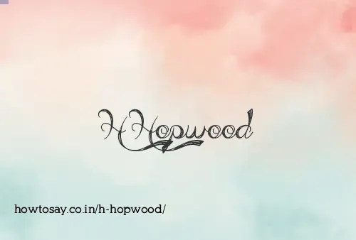 H Hopwood