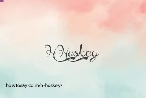 H Huskey