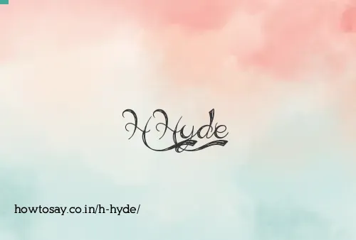 H Hyde