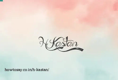 H Kastan