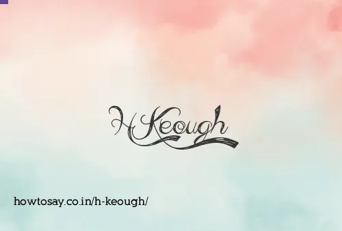 H Keough