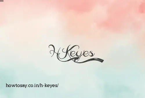 H Keyes
