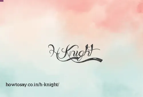 H Knight