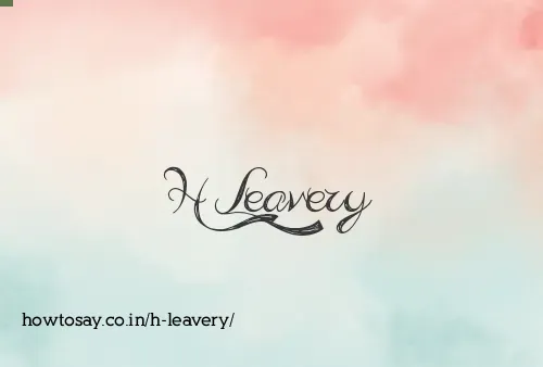 H Leavery