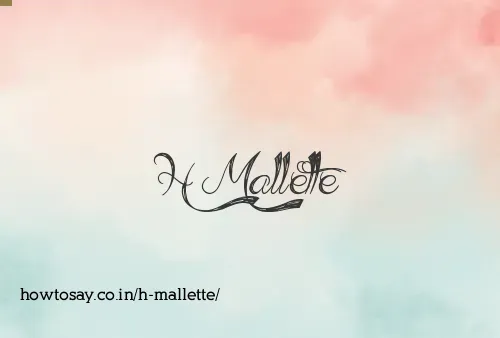 H Mallette