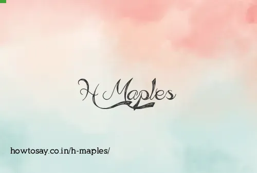 H Maples