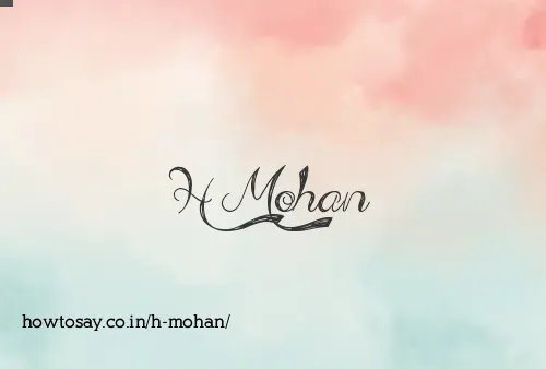 H Mohan