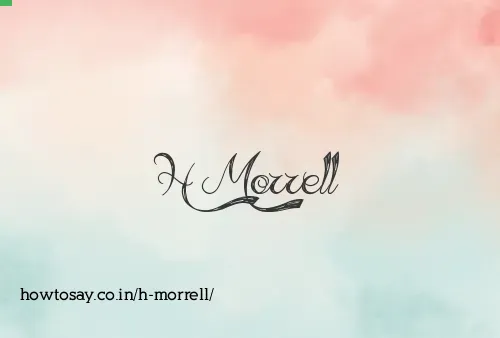 H Morrell