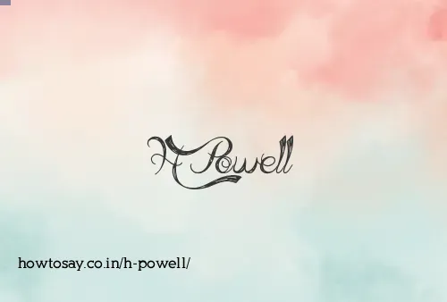 H Powell