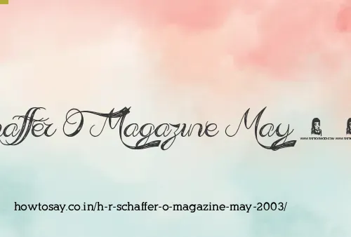 H R Schaffer O Magazine May 2003
