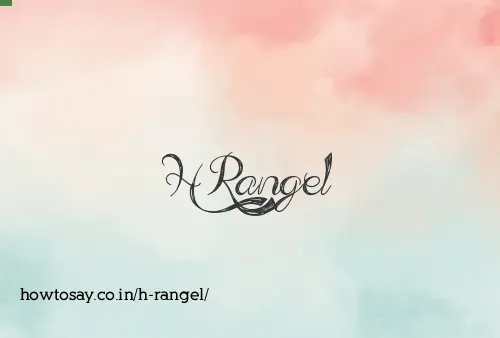 H Rangel