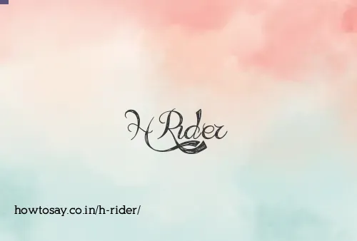 H Rider