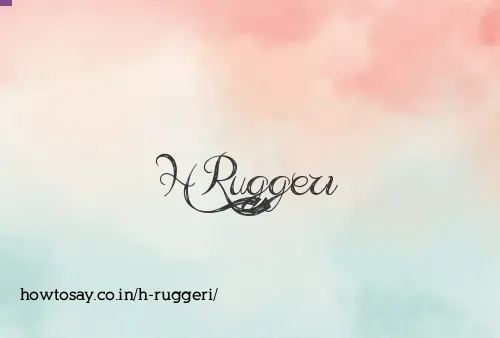 H Ruggeri